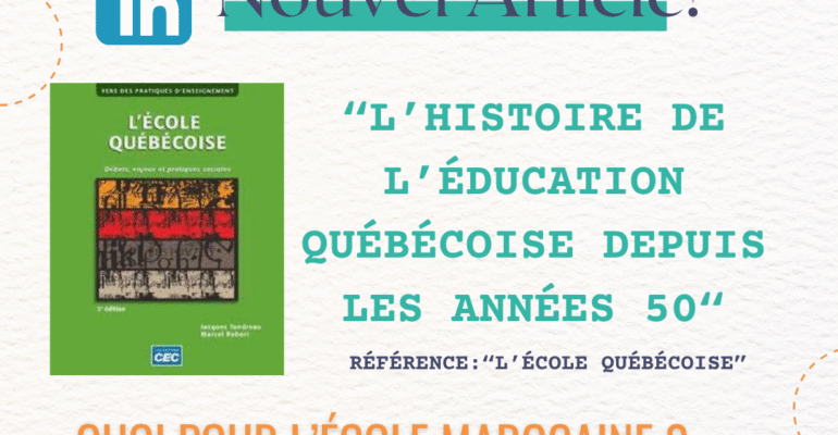 L’HISTOIRE DE L’ÉDUCATION QUÉBÉCOISE DEPUIS LES ANNÉES 50