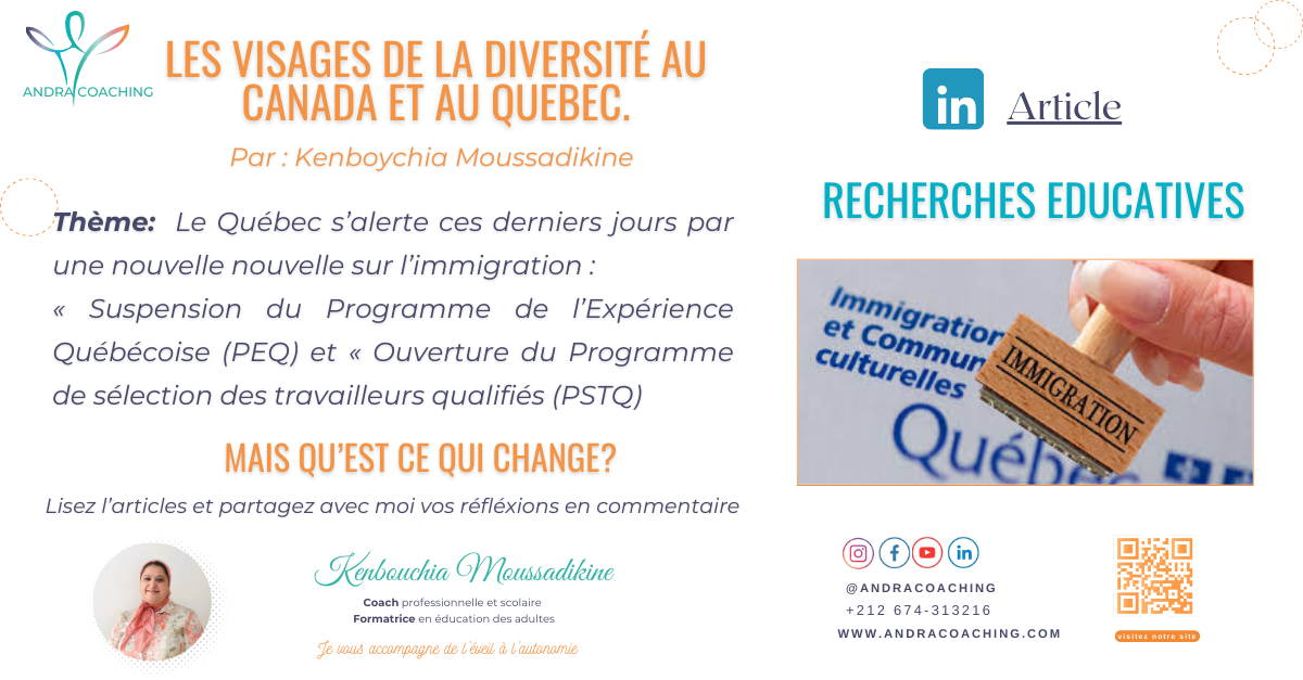 Thème Le Québec s’alerte ces derniers jours par une nouvelle nouvelle sur l’immigration « Suspension du Programme de l’Expérience Québécoise (PEQ) et « Ouverture du Programme de sélection des tra